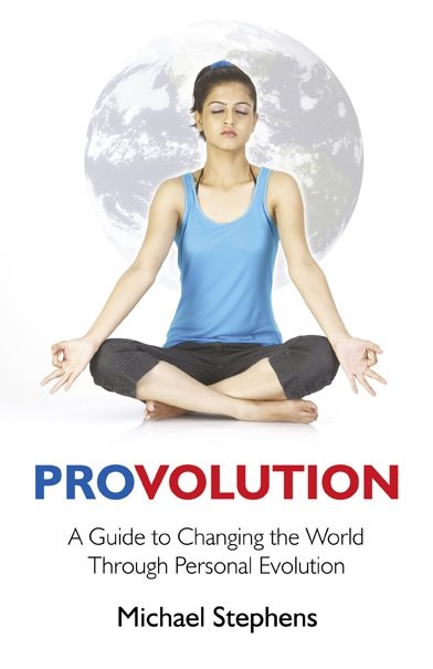 Read Provolution - A Guide to Changing The World Through Personal Evolution 